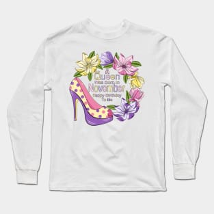 A Queen Was Born In November Long Sleeve T-Shirt